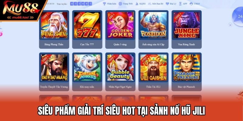 Siêu phẩm giải trí siêu hot tại sảnh nổ hũ Jili